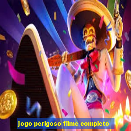 jogo perigoso filme completo